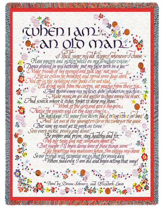 D155-2816-70*54 When I am an Old Man (Inspirational) Tapestries: Tapestry gallery - Over 1500 tapestries and tapestry decorating accessories - Finest quality - Wide selection - Competitive prices - S